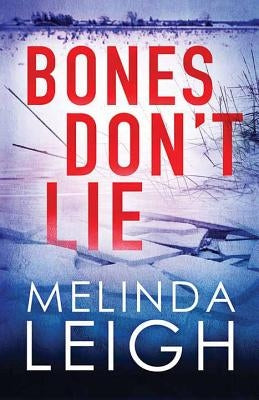Bones Don't Lie by Leigh, Melinda