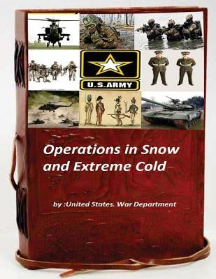 Operations in Snow and Extreme Cold by War Department, United States