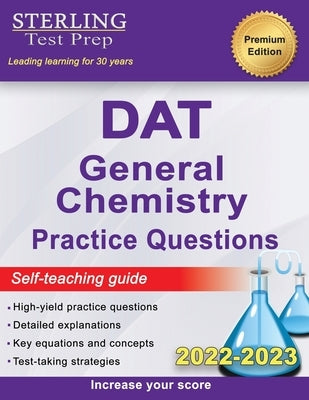 Sterling Test Prep DAT General Chemistry Practice Questions: High Yield DAT General Chemistry Questions by Test Prep, Sterling
