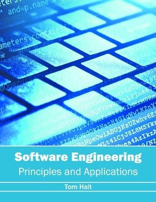 Software Engineering: Principles and Applications by Halt, Tom
