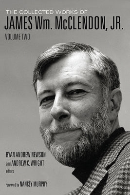 The Collected Works of James Wm. McClendon, Jr.: Volume 2 by McClendon, James W.