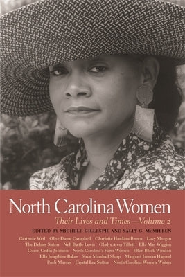 North Carolina Women: Their Lives and Times by Gillespie, Michele