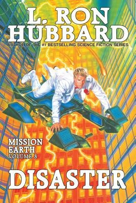 Disaster: Mission Earth Volume 8 by Hubbard, L. Ron