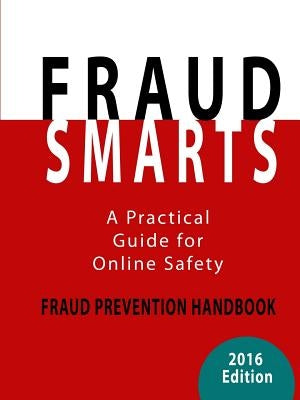 Fraud Smarts - Fraud Prevention Handbook by Szabo, Daniel