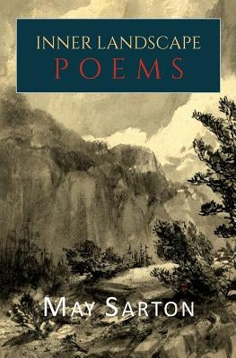 Inner Landscape: Poems by Sarton, May