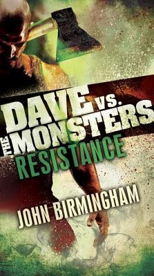Resistance: Dave vs. the Monsters by Birmingham, John