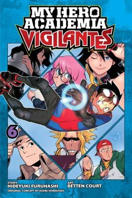 My Hero Academia: Vigilantes, Vol. 6, 6 by Horikoshi, Kohei
