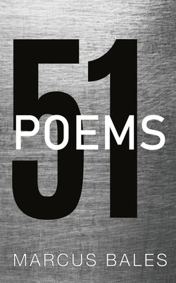 51 Poems by Bales, Marcus