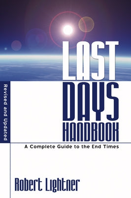 Last Days Handbook by Lightner, Robert P.