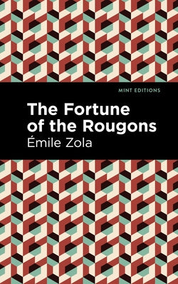 The Fortune of the Rougons by Zola, Émile