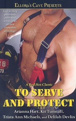 To Serve and Protect by Hart, Arianna