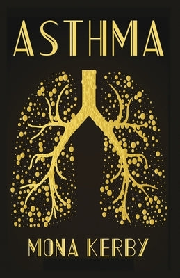 Asthma by Kerby, Mona