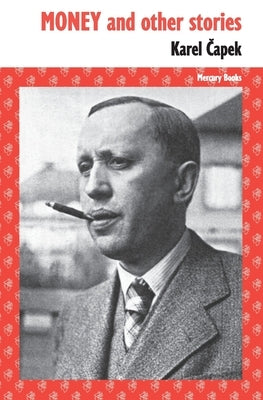 Money and other stories by Capek, Karel