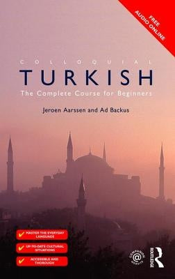 Colloquial Turkish: The Complete Course for Beginners by Taşer, Ahmet Murat