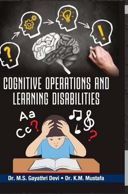 Cognitive Operations and Learning Disabilities by Devi, M. S. Gaythri