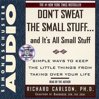 Dont Sweat Small Stuff by Carlson, Richard