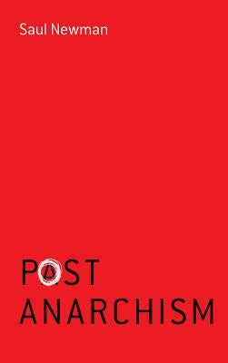 Postanarchism by Newman, Saul
