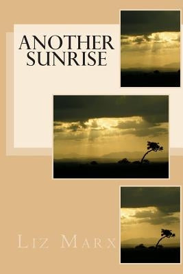 Another Sunrise by Marx, Liz