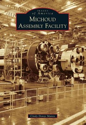 Michoud Assembly Facility by Manto, Cindy Donze