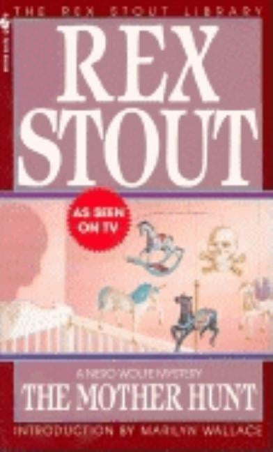The Mother Hunt by Stout, Rex