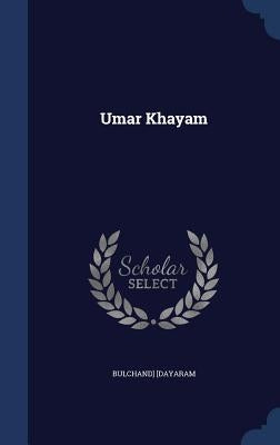 Umar Khayam by [Dayaram, Bulchand]