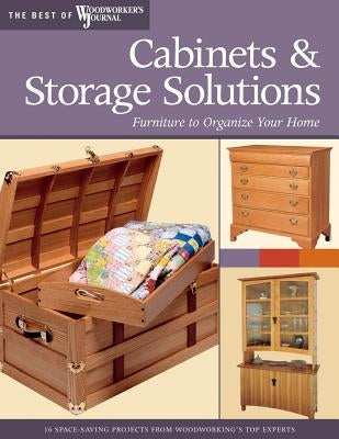 Cabinets & Storage Solutions: Furniture to Organize Your Home by Hylton, Bill