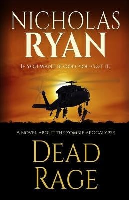 Dead Rage: A Zombie Apocalypse by Ryan, Nicholas
