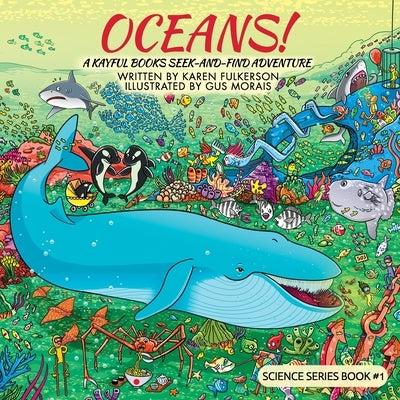 Oceans!: A Kayful Books Seek-And-Find Adventure by Morais, Gus