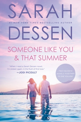 Someone Like You and That Summer by Dessen, Sarah