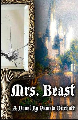 Mrs. Beast by Ditchoff, Pamela