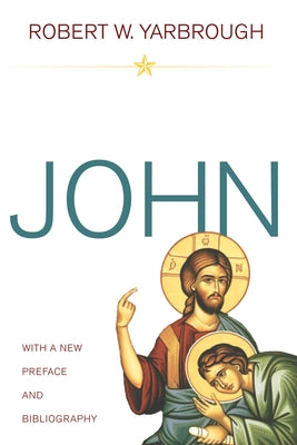 John by Yarbrough, Robert W.