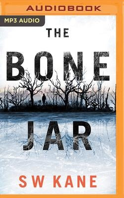 The Bone Jar by Kane, S. W.