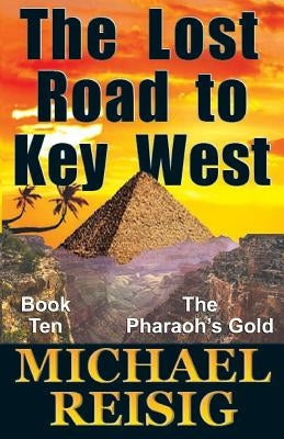 The Lost Road To Key West by Reisig, Michael