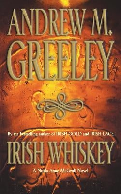 Irish Whiskey by Greeley, Andrew M.