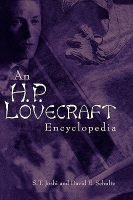 An H. P. Lovecraft Encyclopedia by Joshi, S. T.