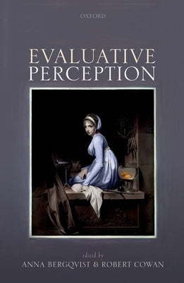 Evaluative Perception by Bergqvist, Anna