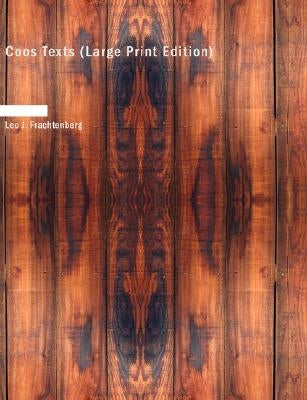 Coos Texts by Frachtenberg, Leo J.