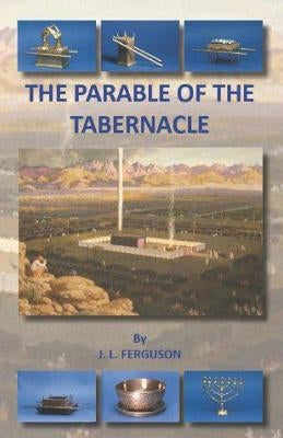 The Parable of the Tabernacle by Press, Hayes