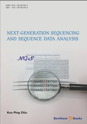 Next-Generation Sequencing and Sequence Data Analysis by Chiu, Kuo Ping