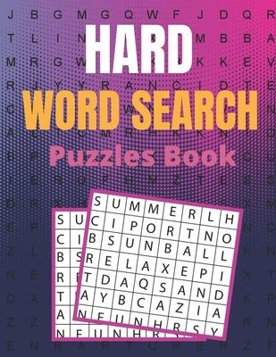 Hard Word Search Puzzles Book: A Unique Hard Word Search Book for Adults with a Huge Supply and Solutions of Puzzles Your Brain Sharp & Relieve Stres by Press, Activity