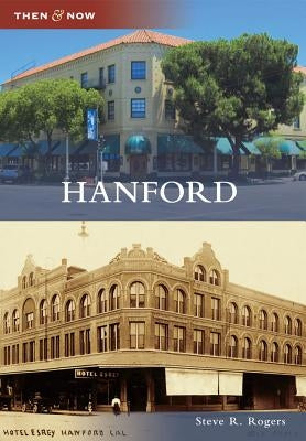 Hanford by Rogers, Steve R.