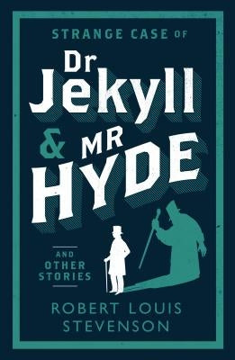 Strange Case of Dr Jekyll and MR Hyde and Other Stories by Stevenson, Robert Louis