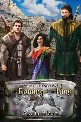 The Coming of the King by Albert, Maria