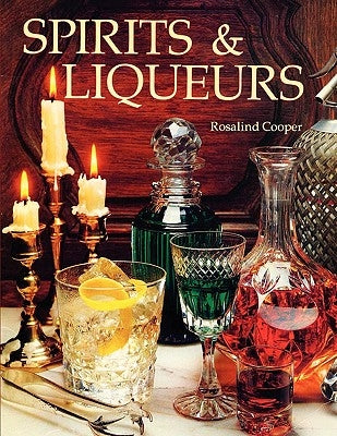 Spirits & Liqueurs by Cooper, Rosalind