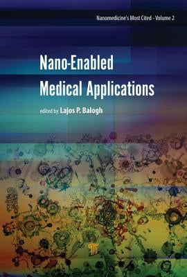 Nano-Enabled Medical Applications by Balogh, Lajos P.