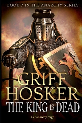 The King is Dead by Hosker, Griff