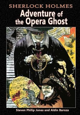 Sherlock Holmes: Adventure of the Opera Ghost by Baroza, Aldin