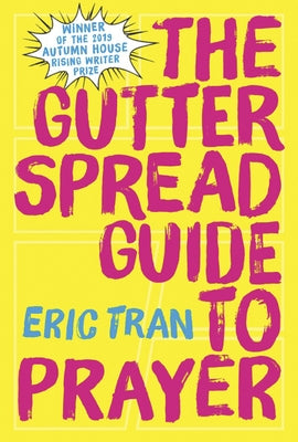 The Gutter Spread Guide to Prayer by Tran, Eric