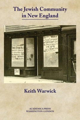 The Jewish Community in New England by Warwick, Keith