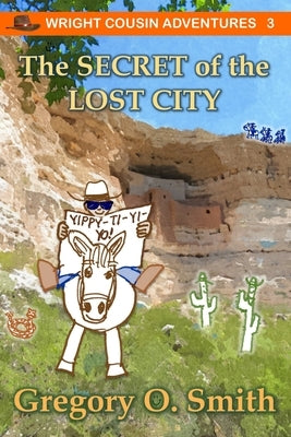 The Secret of the Lost City by Smith, Gregory O.